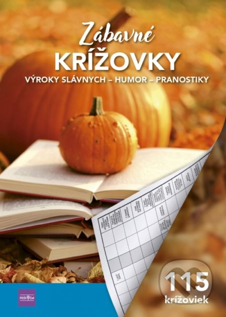 Kniha: Zábavné krížovky 4: Výroky slávnych - Humor - Pranostiky (Príroda). Príroda, 2020 Kniha: Zábavné krížovky 4: Výroky slávnych - Humor - Pranostiky (Príroda). Príroda, 2020