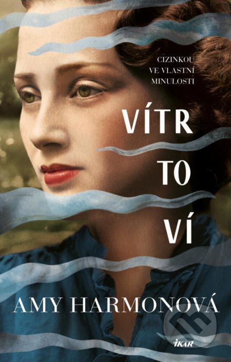 Kniha: Vítr to ví (Amy Harmon). Ikar CZ, 2021 Kniha: Vítr to ví (Amy Harmon). Ikar CZ, 2021