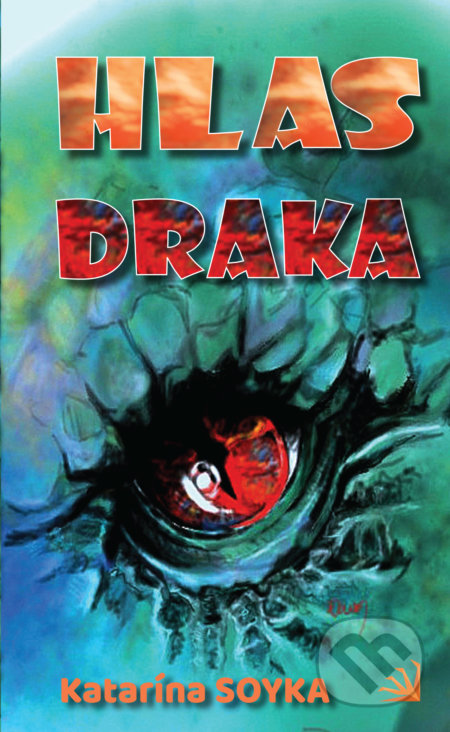 Kniha: Hlas draka (Katarína Soyka). Hydra, 2020 Kniha: Hlas draka (Katarína Soyka). Hydra, 2020