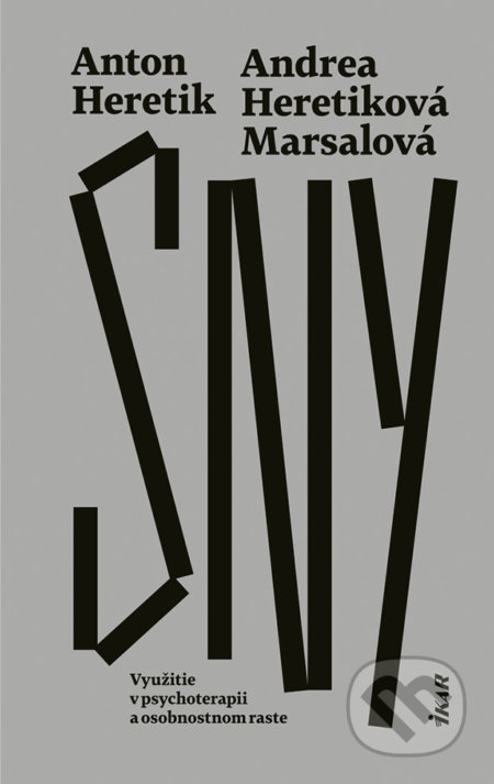 Kniha: Sny (Andrea Heretiková Marsalová a Anton Heretik). Ikar, 2020 Kniha: Sny (Andrea Heretiková Marsalová a Anton Heretik). Ikar, 2020