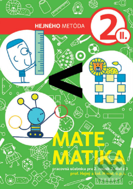 Kniha: Matematika 2 - Pracovná učebnica II. diel (Milan Hejný). Indícia, s.r.o., 2019 Kniha: Matematika 2 - Pracovná učebnica II. diel (Milan Hejný). Indícia, s.r.o., 2019