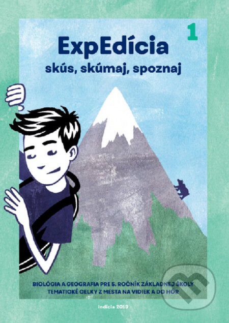 Kniha: ExpEdícia. Biológia a geografia 5 - Pracovný zošit 1 (Romana Schubertová). Indícia, s.r.o., 2019 Kniha: ExpEdícia. Biológia a geografia 5 - Pracovný zošit 1 (Romana Schubertová). Indícia, s.r.o., 2019