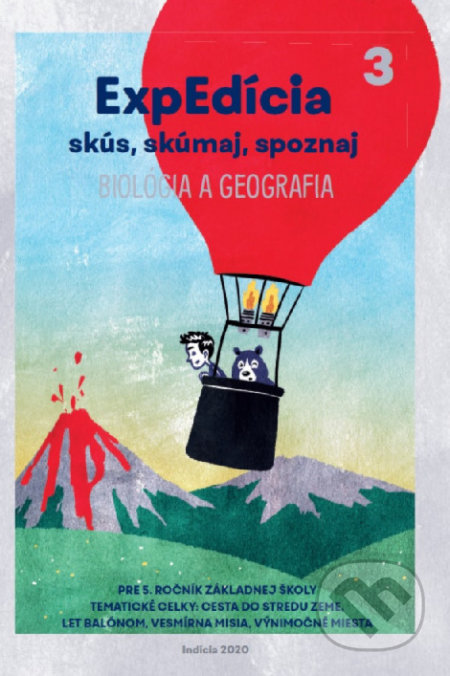 Kniha: ExpEdícia. Biológia a geografia 5 - Pracovný zošit 3 (Martina Škodová). Indícia, s.r.o., 2020 Kniha: ExpEdícia. Biológia a geografia 5 - Pracovný zošit 3 (Martina Škodová). Indícia, s.r.o., 2020