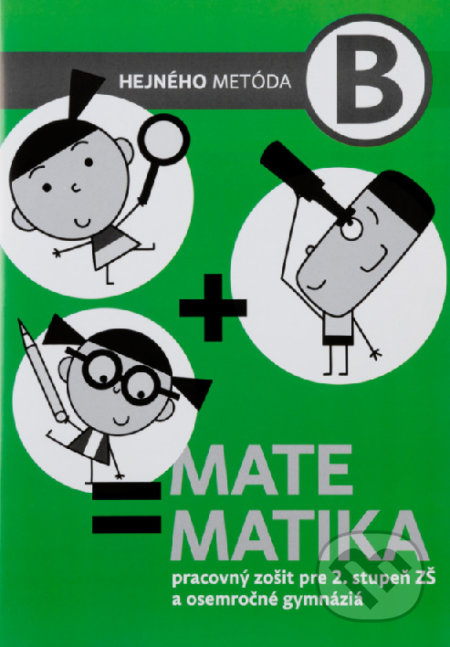 Kniha: Matematika B - Pracovný zošit (Milan Hejný). Indícia, s.r.o., 2018 Kniha: Matematika B - Pracovný zošit (Milan Hejný). Indícia, s.r.o., 2018