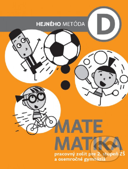 Kniha: Matematika D - Pracovný zošit (Milan Hejný). Indícia, s.r.o., 2020 Kniha: Matematika D - Pracovný zošit (Milan Hejný). Indícia, s.r.o., 2020