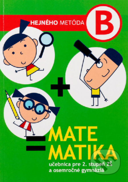 Kniha: Matematika B - Učebnica (Milan Hejný). Indícia, s.r.o., 2018 Kniha: Matematika B - Učebnica (Milan Hejný). Indícia, s.r.o., 2018