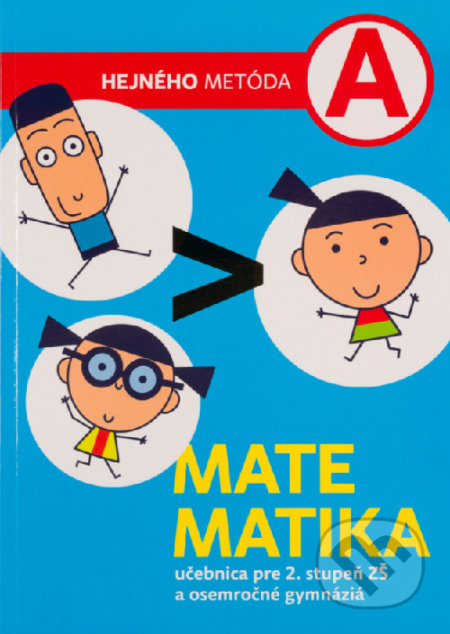 Kniha: Matematika A - Učebnica (Milan Hejný). Indícia, s.r.o., 2017 Kniha: Matematika A - Učebnica (Milan Hejný). Indícia, s.r.o., 2017