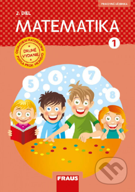 Kniha: Matematika 1 - Pracovná učebnica 2. diel (Milan Hejný). Fraus, 2020 Kniha: Matematika 1 - Pracovná učebnica 2. diel (Milan Hejný). Fraus, 2020