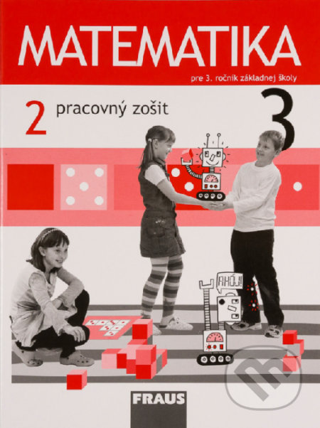 Matematika 3 - Pracovný zošit 2. diel - Milan Hejný, Fraus, 2016