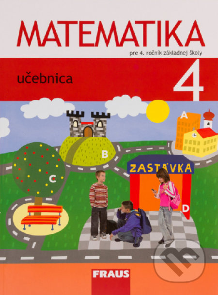 Kniha: Matematika 4 - Učebnica (Milan Hejný). Fraus, 2017 Kniha: Matematika 4 - Učebnica (Milan Hejný). Fraus, 2017