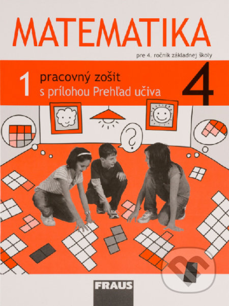 Kniha: Matematika 4 - Pracovný zošit 1. diel (Milan Hejný). Fraus, 2016 Kniha: Matematika 4 - Pracovný zošit 1. diel (Milan Hejný). Fraus, 2016