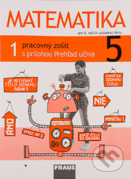 Kniha: Matematika 5 - Pracovný zošit 1. diel (Milan Hejný). Fraus, 2017 Kniha: Matematika 5 - Pracovný zošit 1. diel (Milan Hejný). Fraus, 2017