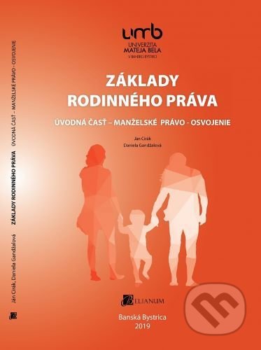 Kniha: Základy rodinného práva (Ján Cirák). Belianum, 2019 Kniha: Základy rodinného práva (Ján Cirák). Belianum, 2019