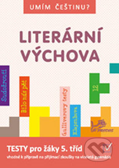 Kniha: Umím češtinu? - Literární výchova 5 - 9 (Hana Mikulenková). Prodos, 2020 Kniha: Umím češtinu? - Literární výchova 5 - 9 (Hana Mikulenková). Prodos, 2020