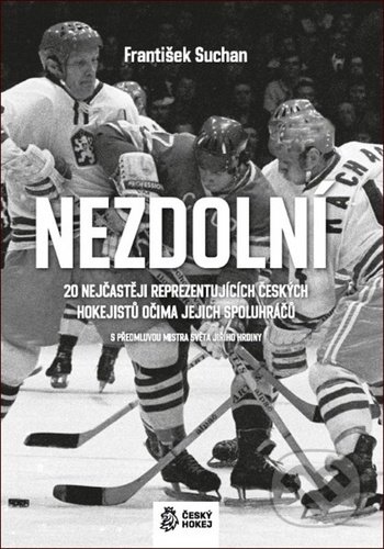 Kniha: Nezdolní (František Suchan). eSports, 2020 Kniha: Nezdolní (František Suchan). eSports, 2020