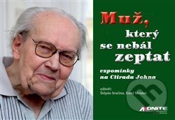 Kniha: Muž, který se nebál zeptat (Karel Meister). Axonite, 2020 Kniha: Muž, který se nebál zeptat (Karel Meister). Axonite, 2020