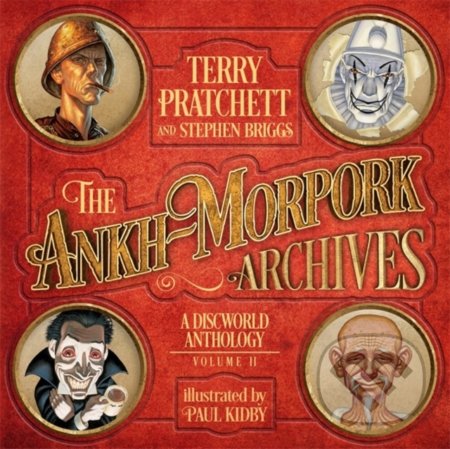 The Ankh-Morpork Archives: Volume Two - Terry Pratchett, Stephen Briggs, Paul Kidby, Gollancz, 2020