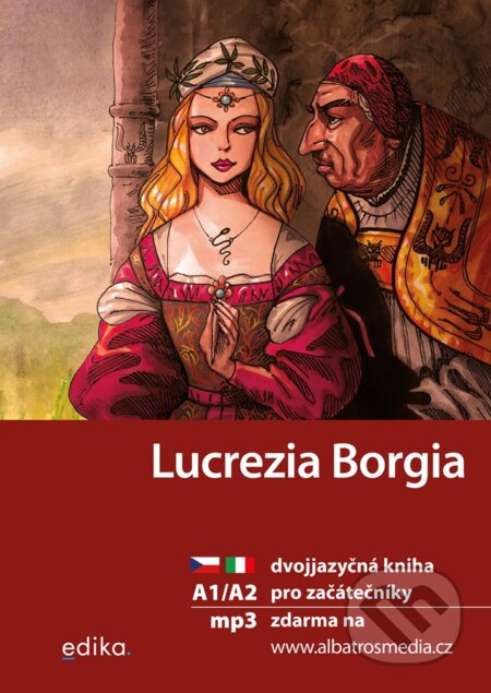 E-kniha: Lucrezia Borgia A1/A2 (Valeria De Tommaso). Edika, 2020 E-kniha: Lucrezia Borgia A1/A2 (Valeria De Tommaso). Edika, 2020