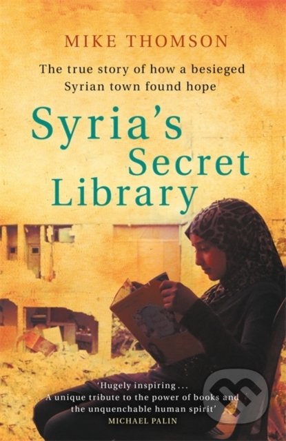 Kniha: Syria's Secret Library (Mike Thomson). Weidenfeld and Nicolson, 2020 Kniha: Syria's Secret Library (Mike Thomson). Weidenfeld and Nicolson, 2020