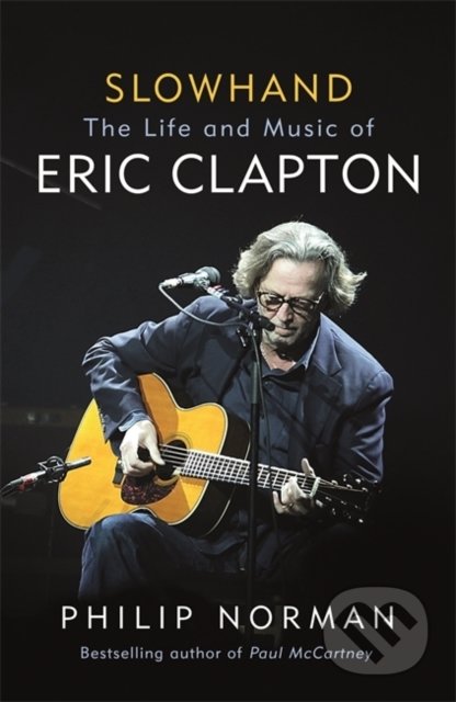 Kniha: Slowhand (Philip Norman). Weidenfeld and Nicolson, 2020 Kniha: Slowhand (Philip Norman). Weidenfeld and Nicolson, 2020