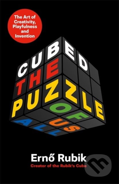 Kniha: Cubed: The Puzzle of Us All (Erno Rubik). W&N, 2020 Kniha: Cubed: The Puzzle of Us All (Erno Rubik). W&N, 2020