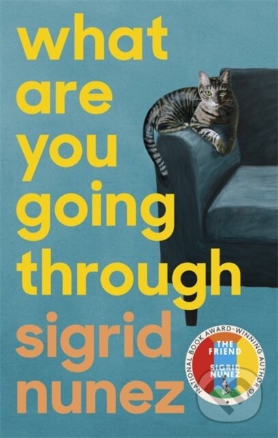 Kniha: What Are You Going Through (Sigrid Nunez). Virago, 2020 Kniha: What Are You Going Through (Sigrid Nunez). Virago, 2020