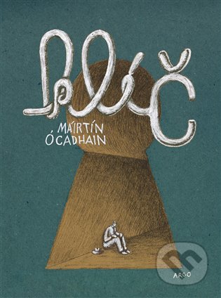 Kniha: Klíč (Máirtín Ó Cadhain). Argo, 2021 Kniha: Klíč (Máirtín Ó Cadhain). Argo, 2021