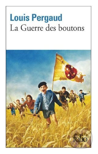 Kniha: La Guerre des Boutons (Louis Pergaud). Folio, 1994 Kniha: La Guerre des Boutons (Louis Pergaud). Folio, 1994