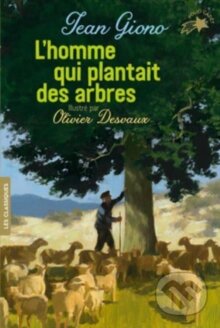 Kniha: L'homme qui plantait des arbres (Jean Giono). Comprendre La Litterature, 2020 Kniha: L'homme qui plantait des arbres (Jean Giono). Comprendre La Litterature, 2020