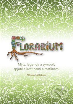 Kniha: Florarium (Alfredo Cattabiani). Kořeny, 2020 Kniha: Florarium (Alfredo Cattabiani). Kořeny, 2020