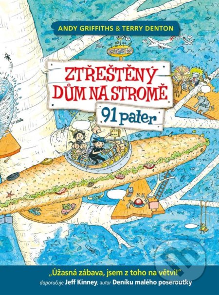 Kniha: Ztřeštěný dům na stromě - 91 pater (Andy Griffiths). Petrkov, 2020 Kniha: Ztřeštěný dům na stromě - 91 pater (Andy Griffiths). Petrkov, 2020