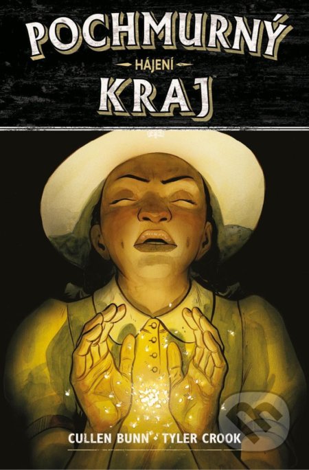 Kniha: Pochmurný kraj 6 (Cullen Bunn). Comics centrum, 2020 Kniha: Pochmurný kraj 6 (Cullen Bunn). Comics centrum, 2020
