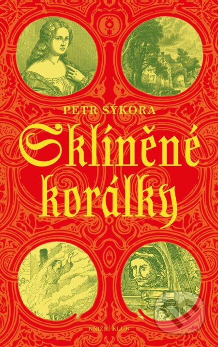 Kniha: Sklíněné korálky (Petr Sýkora). Euromedia, 2020 Kniha: Sklíněné korálky (Petr Sýkora). Euromedia, 2020