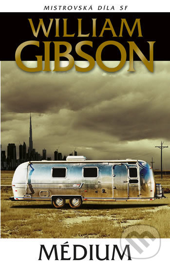 Kniha: Médium (William Gibson). Laser books, 2020 Kniha: Médium (William Gibson). Laser books, 2020