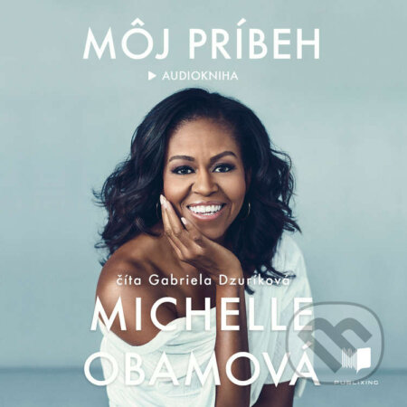 Audiokniha: Môj príbeh (Michelle Obama). Publixing Ltd, 2020 Audiokniha: Môj príbeh (Michelle Obama). Publixing Ltd, 2020