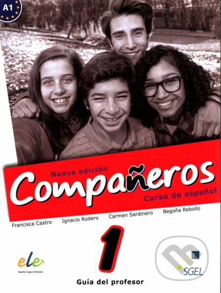 Kniha: Compañeros Nueva Edición 1: Guía didáctica (SGEL). SGEL, 2016 Kniha: Compañeros Nueva Edición 1: Guía didáctica (SGEL). SGEL, 2016