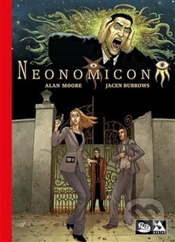 Kniha: Neonomicon (Alan Moore). Argo, 2021 Kniha: Neonomicon (Alan Moore). Argo, 2021