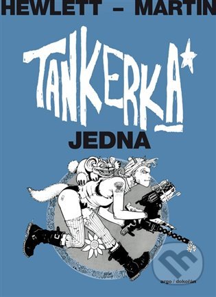 Kniha: Tankerka Jedna (Jamie Hewlett a Alan Martin). Argo, Dokořán, 2020 Kniha: Tankerka Jedna (Jamie Hewlett a Alan Martin). Argo, Dokořán, 2020