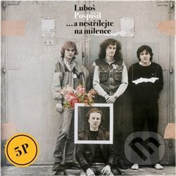 Hudební CD: Luboš Pospíšil: ...a nestřílejte na milence LP (Hudobné albumy). Hudobné albumy, 2020 Hudební CD: Luboš Pospíšil: ...a nestřílejte na milence LP (Hudobné albumy). Hudobné albumy, 2020