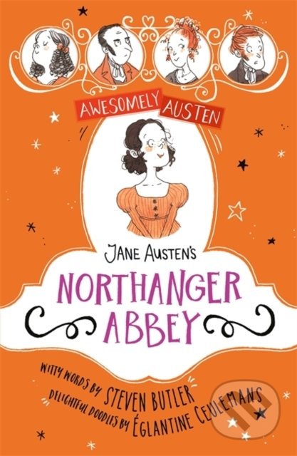 Kniha: Jane Austen's Northanger Abbey (Jane Austen a Steven Butler). Hodder Children's Books, 2020 Kniha: Jane Austen's Northanger Abbey (Jane Austen a Steven Butler). Hodder Children's Books, 2020