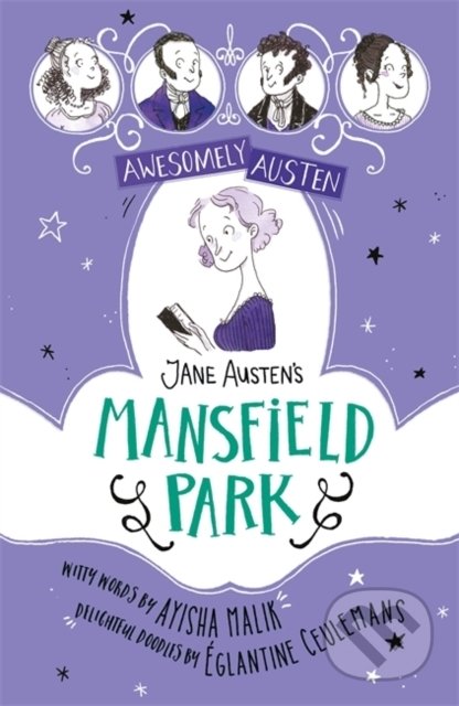 Kniha: Jane Austens Mansfield Park (Ayisha Malik a Jane Austen). Hodder Children's Books, 2020 Kniha: Jane Austens Mansfield Park (Ayisha Malik a Jane Austen). Hodder Children's Books, 2020