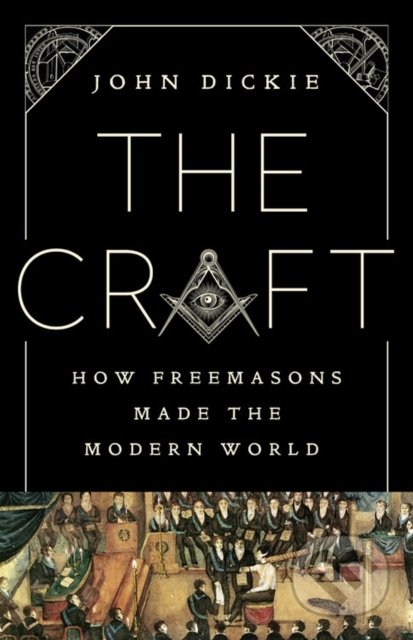Kniha: The Craft (John Dickie). Public Affairs, 2020 Kniha: The Craft (John Dickie). Public Affairs, 2020