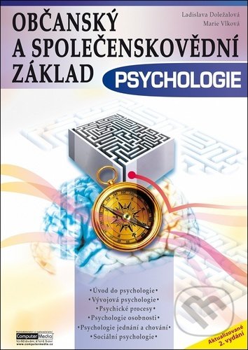 Kniha: Psychologie - Občanský a společenskovědní základ (Ladislava Doležalová a Marie Vlková). Computer Media, 2020 Kniha: Psychologie - Občanský a společenskovědní základ (Ladislava Doležalová a Marie Vlková). Computer Media, 2020