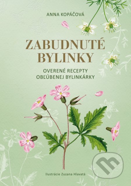 Kniha: Zabudnuté bylinky (Anna Kopáčová). Fortuna Libri, 2020 Kniha: Zabudnuté bylinky (Anna Kopáčová). Fortuna Libri, 2020
