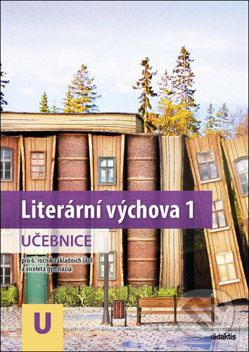 Kniha: Literární výchova 1 učebnice (Martina Jirčíková a Veronika Švecová). Didaktis, 2020 Kniha: Literární výchova 1 učebnice (Martina Jirčíková a Veronika Švecová). Didaktis, 2020