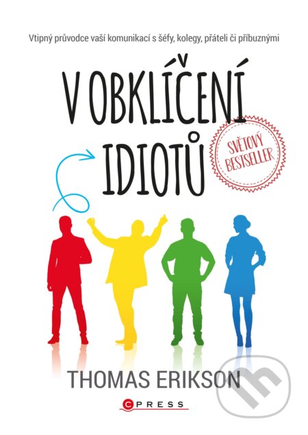 E-kniha: V obklíčení idiotů (Thomas Erikson). Management Press, 2020 E-kniha: V obklíčení idiotů (Thomas Erikson). Management Press, 2020