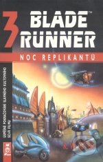 Kniha: Blade Runner 3: Noc replikantů (K.W. Jeter). AF 167, 1997 Kniha: Blade Runner 3: Noc replikantů (K.W. Jeter). AF 167, 1997