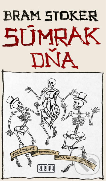 Kniha: Súmrak dňa (Bram Stoker). Európa, 2020 Kniha: Súmrak dňa (Bram Stoker). Európa, 2020