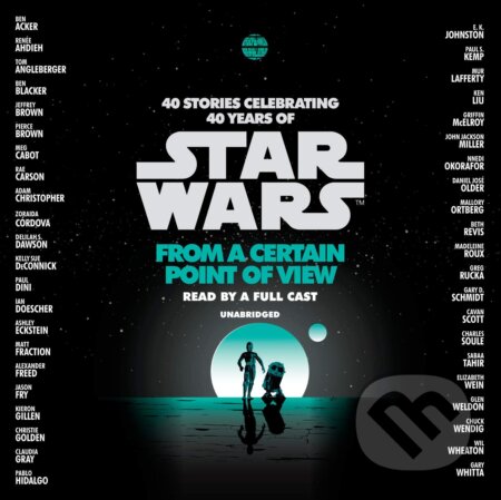 Audiokniha: Star Wars: From a Certain Point of View (Renee Ahdieh a kolektív). Random House, 2017 Audiokniha: Star Wars: From a Certain Point of View (Renee Ahdieh a kolektív). Random House, 2017