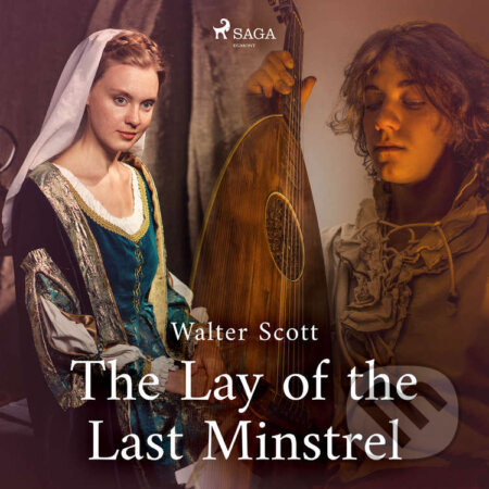 Audiokniha: The Lay of the Last Minstrel (EN) (Sir Walter Scott). Saga Egmont, 2020 Audiokniha: The Lay of the Last Minstrel (EN) (Sir Walter Scott). Saga Egmont, 2020